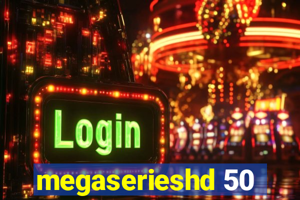 megaserieshd 50